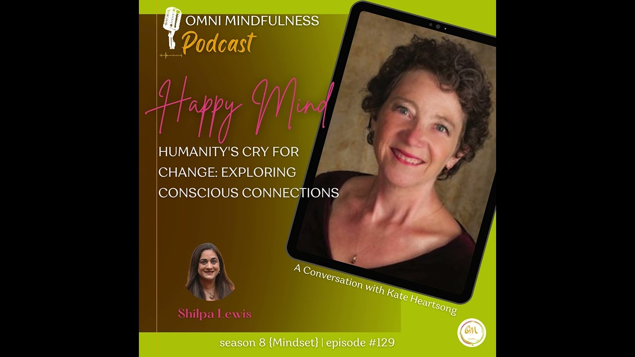 Soundbite of Conversation with Kate Heartsong on the Omni Mindfulness Podcast