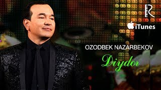 Ozodbek Nazarbekov - Diydor | Озодбек Назарбеков - Дийдор (music version)