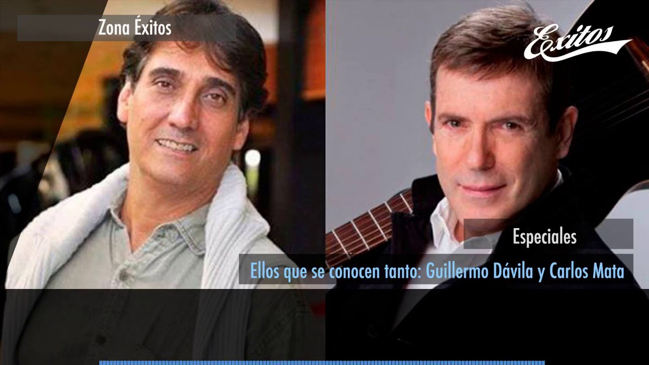 Ellos que se conocen tanto - Guillermo Dávila y Carlos Mata