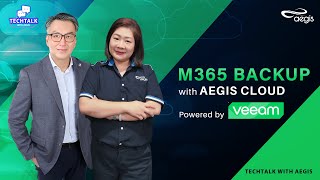TechTalk With Aegis EP26: M365 Backup with Aegis Cloud Powered by Veeam