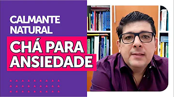 O que é bom para acalmar o sistema nervoso?