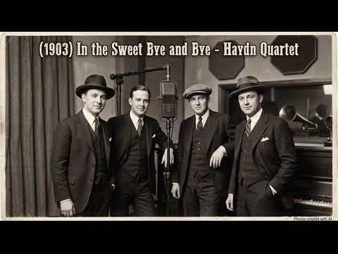 (1903) In the Sweet Bye and Bye - Haydn Quartet