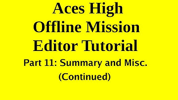 Aces High Mission Editor Tutoria lPart 11b by AskMisterWizard.com