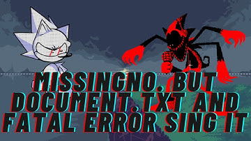 missingno (hypnos lullaby) but document.txt and fatal error sing it