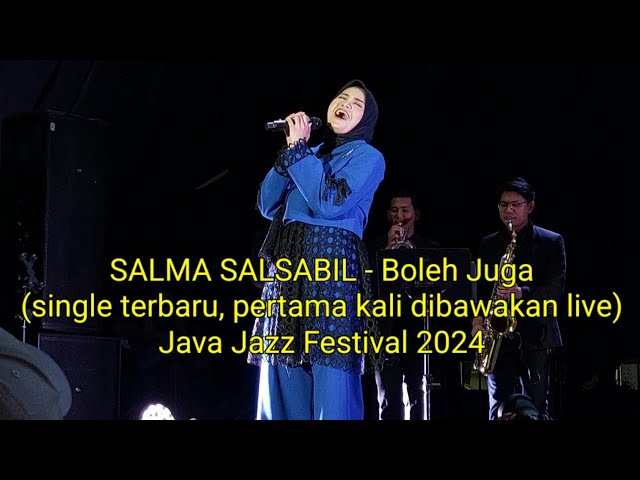 SALMA SALSABIL - Boleh Juga , live at Java Jazz Festival 2024 Jakarta 24 Mei 2024 class=