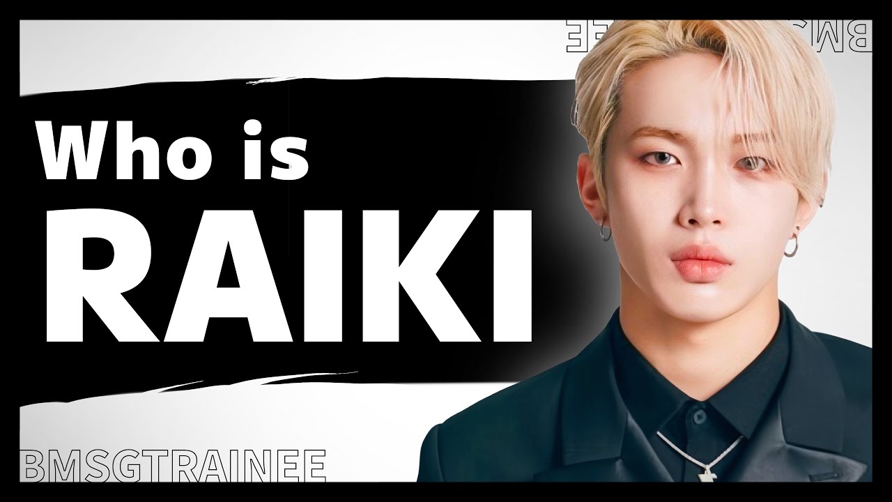 Who is RAIKI？【BMSG/RAIKI】