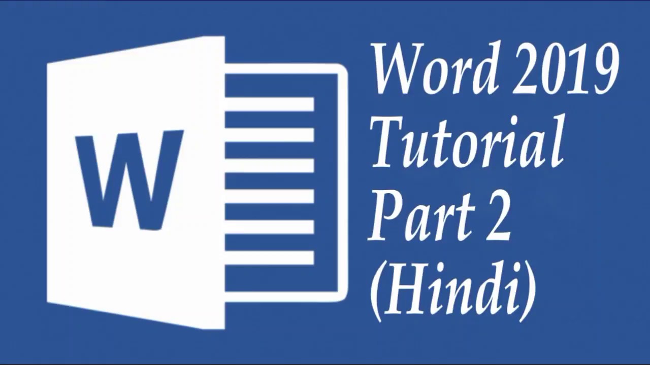 Microsoft Word 2019 Tutorial Part 2 (Hindi) - YouTube