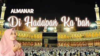 DI HADAPAN KA'BAH - ALMANAR | COVER LIZA NURSYAKIR