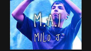 M.A.I(letra) milo j