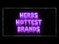 Herb’s Hottest Brands of 2021 🔥