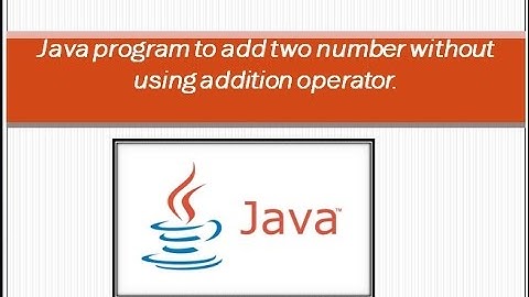 Java program to add two number without using plus operator