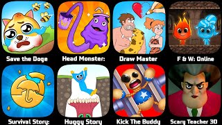 Scary Teacher 3D,Save The Dog,Draw Master,Fireboy and Watergirl,Survival Story,Huggy Story,Mario Run