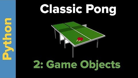 Python Game Programming Tutorial: Pong Part 2 Game Objects