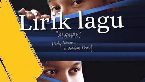 Alamak - Rizky Febian & Adrian Khalif (Lirik Lagu) 