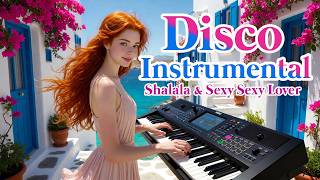 Shalala &amp; Sexy Sexy Lover 🎹 Korg Style | Instrumental Disco Remix 2026