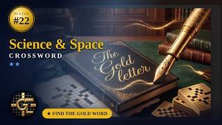 #22 Science & Space Crossword — Can You Find the Gold Word 🏆