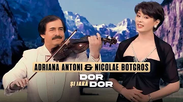 Adriana Antoni si Nicolae Botgros - Dor și iarăși dor (Videoclip Oficial)
