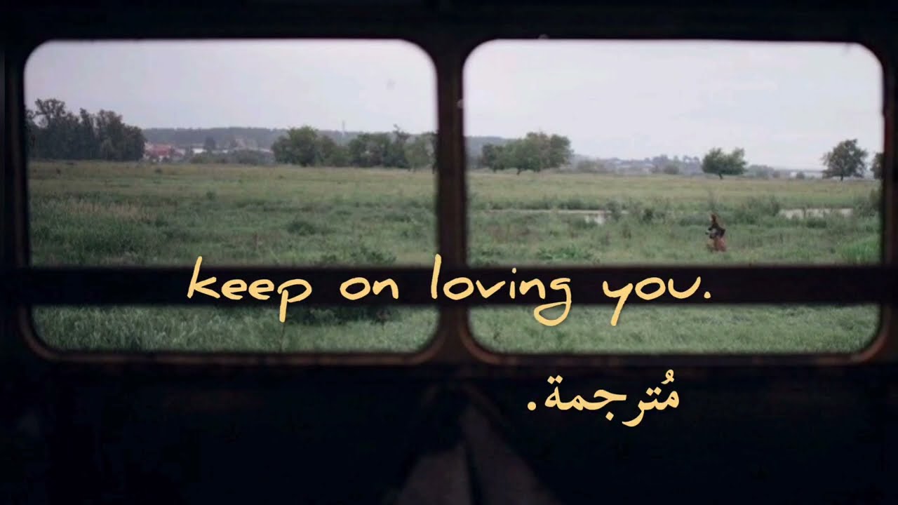 cigarettes after sex, keep on loving you -مُترجمة-