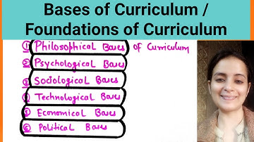 Bases of Curriculum/ Foundation of Curriculum / Knowledge & Curriculum / For Teaching exams