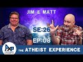 The Atheist Experience 26.08 with Matt Dillahunty and Jim Barrows