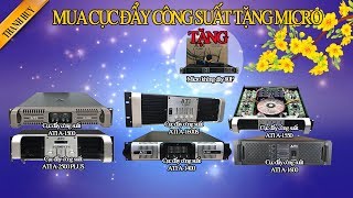 Thanh Huy Audio - Khuyến Mãi Mua Cục Đẩy Ati Tặng Micro Ati A880F