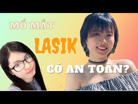 KINH NGHIỆM MỔ MẮT CẬN THỊ, CÓ AN TOÀN KHÔNG? Chi phí, lưu ý sau mổ-Laser (LASIK)- Rachel