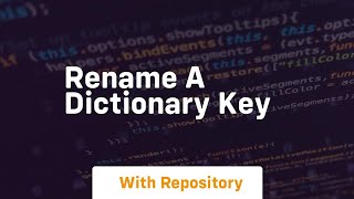 Celebrity rename a dictionary key Profile