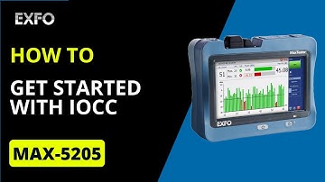 Getting started with iOCC on your EXFO MAX-5205 | How-To