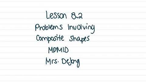 MPM1D - 8.2 Composite Shapes