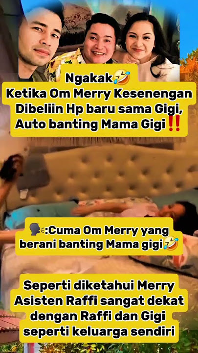 Reaksi Kocak Om Merry Dapet HP Baru dari Mama Gigi #raffinagita