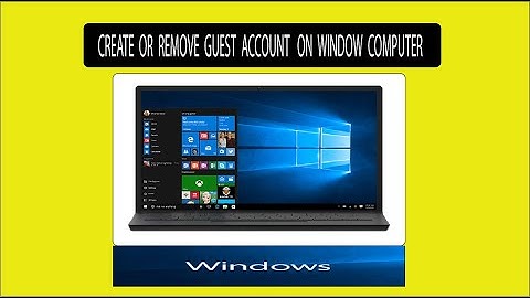 Create or remove Guest Account on window Computer