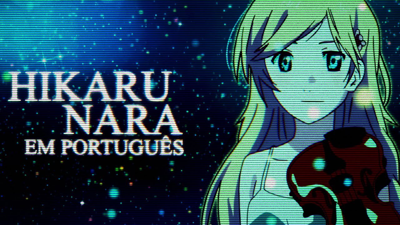 SHIGATSU WA KIMI NO USO Abertura Completa em Português - Hikaru Nara  (PT-BR) 