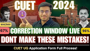 CUET 2024 Correction Window | Cuet Application form Correction kaise kare? Cuet UG application form