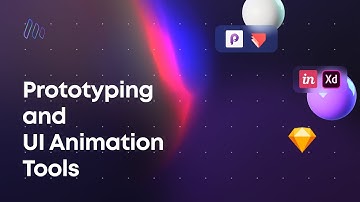 Prototyping and UI animation tools | UI Animation Series - 07
