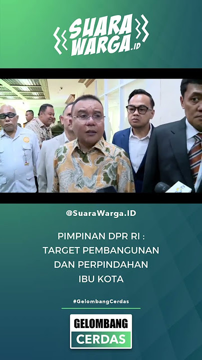 Pimpinan DPR RI bahas target pembangunan dan perpindahan ibu kota.