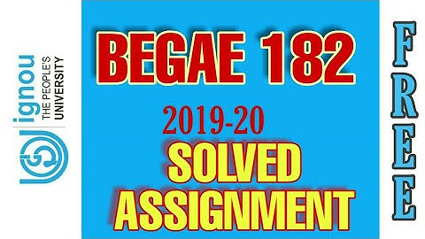 BEGAE 182 Solved Assignment 2019-20 || IGNOU Assignment