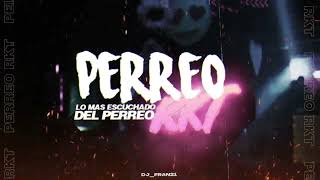 PERREO Y RKT 2023 -[LO MAS ESUCHADO DEL PERREO RKT]⚡🥵ENGANCHADO PICADOX🥵⚡✘DJ_FRAN21