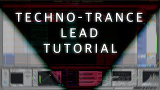 Techno-Trance Lead Tutorial in Ableton Live and Spire