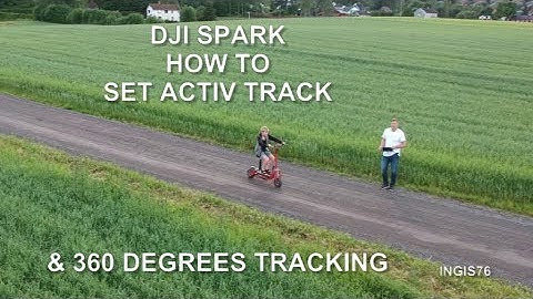 RC FLIGHT DJI SPARK HOW TO ACTIVE TRACK