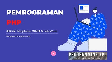Pemrograman PHP Dasar | 2. Menjalankan XAMPP dan Membuat File "Hello World"