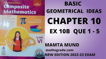 COMPOSITE MATHEMATICS CLASS 6 CHAPTER 10 EXERCISE 10(B) QUE 1-5 | MATHS GRADE |MAMTA MUND | GEOMETRY