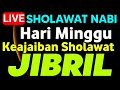 SHOLAWAT JIBRIL PENARIK REZEKI PALING MUSTAJAB,SHOLAWAT NABI MUHAMMAD SAW MERDU TERBARU