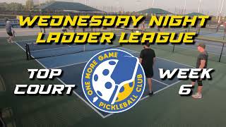OMG Pickleball Club Ladder League - Top Court - Week #6 - Curt, Jeff, Kirk, Aaron