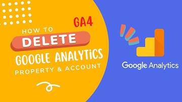 How to Delete Google Analytics GA4 Property And Account
