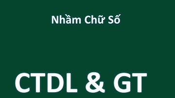 CTDL & GT   BÀI 2  NHẦM CHỮ SỐ   GIẢI THUẬT THAM LAM