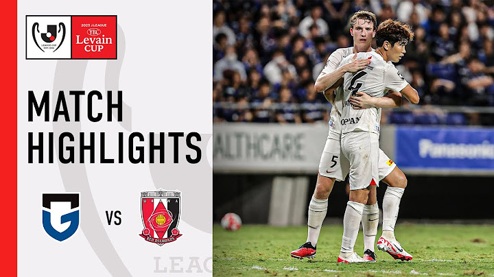 Gamba Osaka 0-1 Urawa Reds | QF 1st Leg | 2023 J.LEAGUE YBC Levain Cup