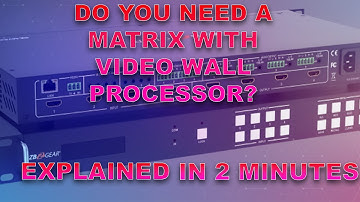 What Are the Advantages of Having a Matrix Switcher With a Video Wall Processor?
