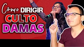 COMO DIRIGIR un CULTO de DAMAS Cristianas