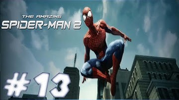 The Amazing Spider-Man 2 - Walkthrough - Part 13 Gameplay [HD]