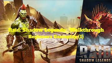 Raid: Shadow Legends - Gameplay Walkthrough Part 1